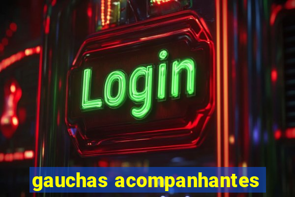 gauchas acompanhantes